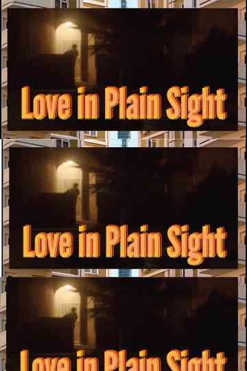 LOVE IN PLAIN SIGHT
