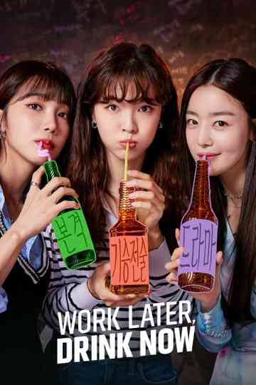 Work Later, Drink Now