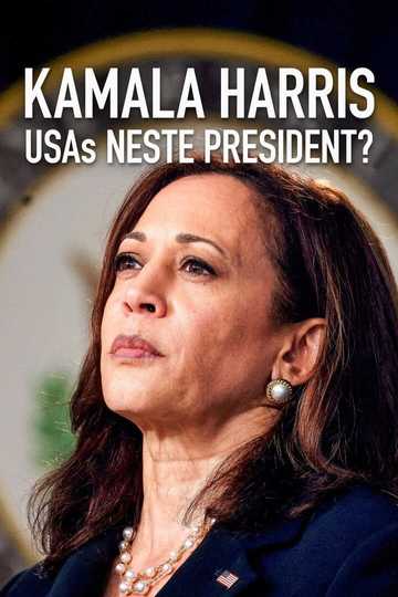 Kamala Harris: USAs neste president? Poster