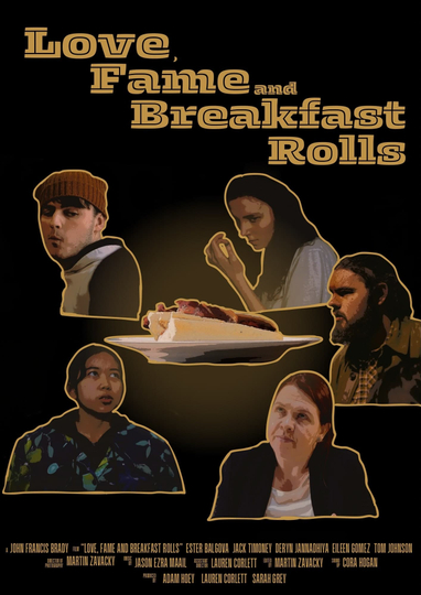 Love, Fame and Breakfast Rolls Poster