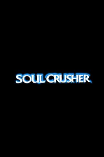 Soul Crusher Poster