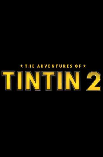 Untitled Adventures of Tintin Sequel