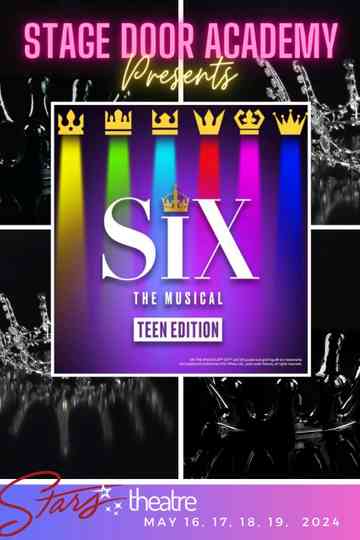 Stage Door Academy presents: Six: The Musical