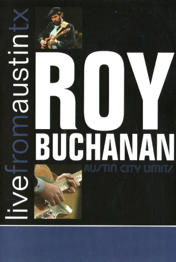 Roy Buchanan: Live from Austin, TX Poster