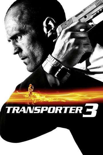 Transporter 3 (2008) Stream and Watch Online | Moviefone