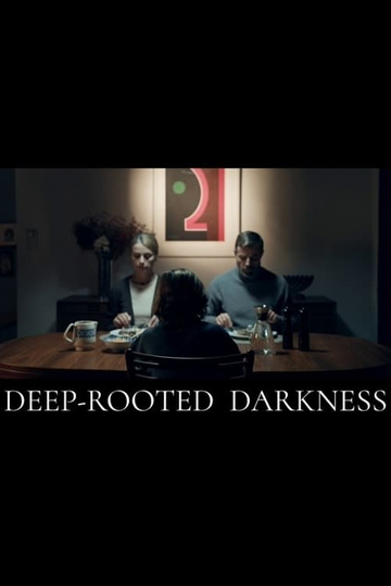 Deep-Rooted Darkness Poster