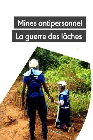 Mines antipersonnel : La guerre des lâches