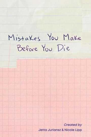 Mistakes You Make Before You Die