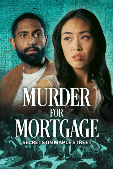 Murder for Mortgage: Secrets on Maple Street Poster