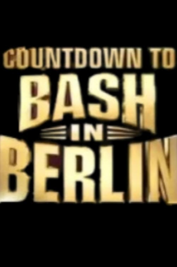 Countdown to WWE Bash in Berlin 2024 Poster