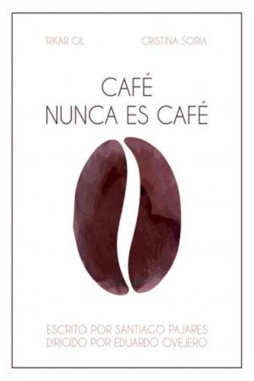 Cafe nunca es cafe