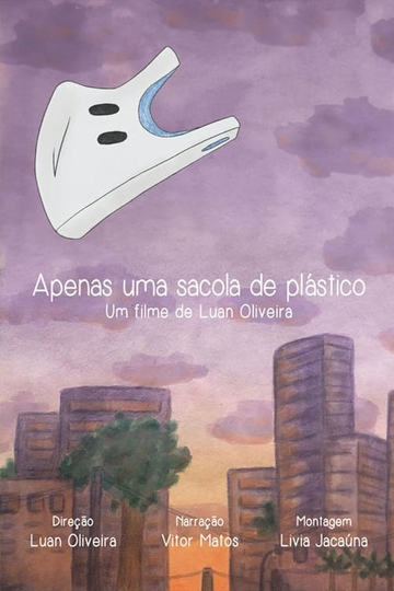 Apenas Uma Sacola de Plástico Poster