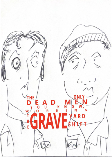 The Only Dead Men You Know, Working The Graveyard Shift Poster