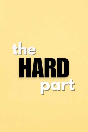 The Hard Part