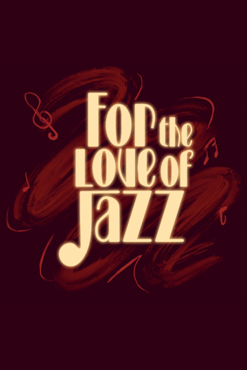 For the Love of Jazz