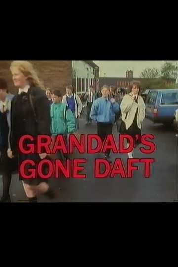 Grandad's Gone Daft Poster