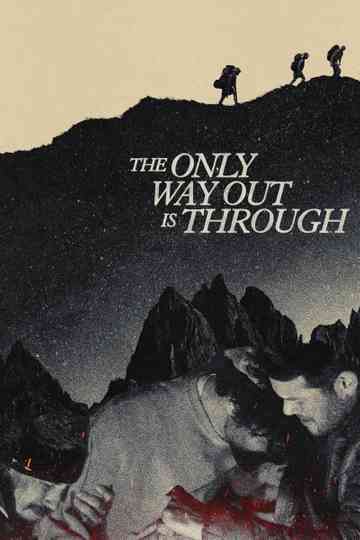 The Only Way Out Is Through Poster