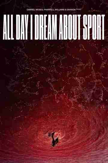 All Day I Dream About Sport Poster