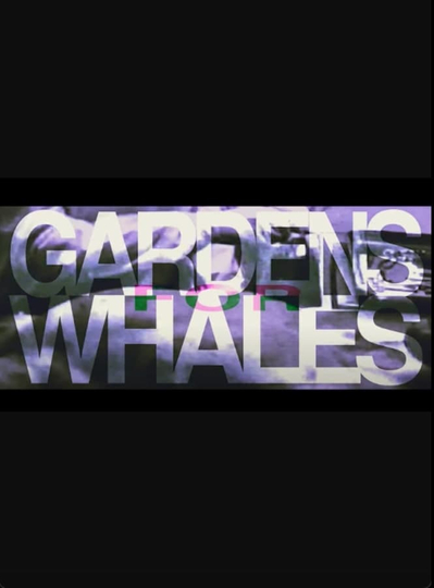 GARDENS FOR WHALES