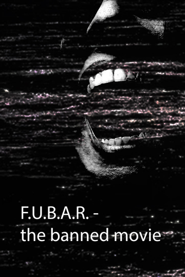 F.U.B.A.R - the banned movie