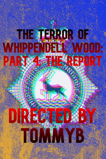 The Terror of Whippendell Wood: Part 4: The Report Poster