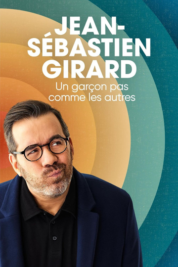 Jean-Sébastien Girard : Un garçon pas comme les autres Poster