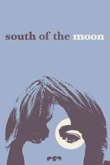 South of the Moon