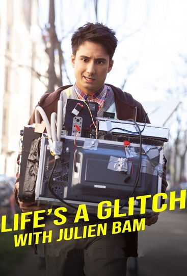 Life's a Glitch with Julien Bam Poster