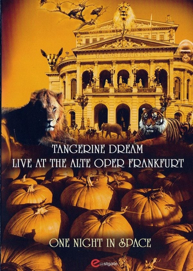 Tangerine Dream  One Night in Space  Live at the Alte Oper Frankfurt