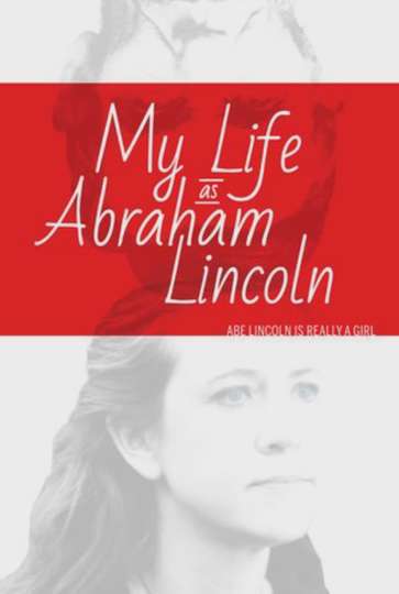My Life as Abraham Lincoln Poster