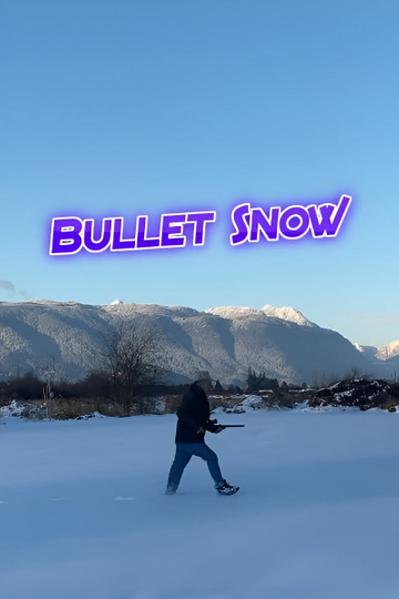 Bullet Snow Poster