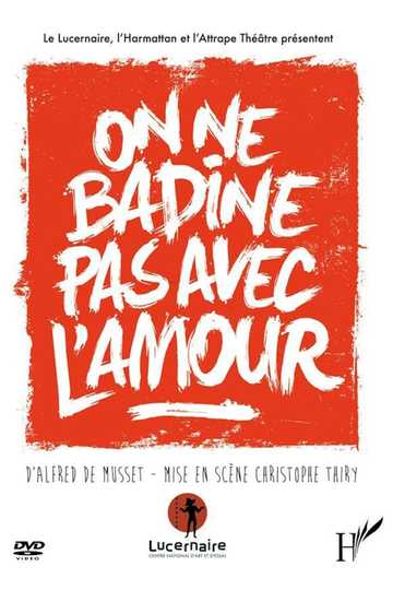 On ne badine pas avec l’amour Poster