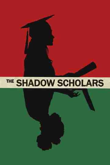 The Shadow Scholars Poster