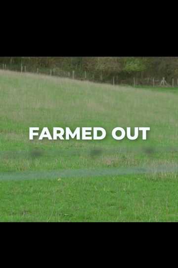 Farmed Out