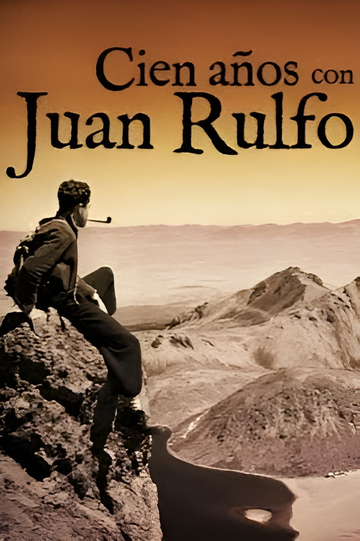 Cien años con Juan Rulfo Poster