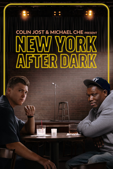 Colin Jost & Micheal Che Present: New York After Dark Poster