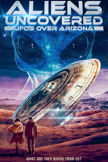 Aliens Uncovered _ UFOs Over Arizona