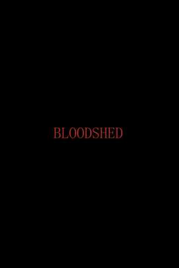 Bloodshed Poster