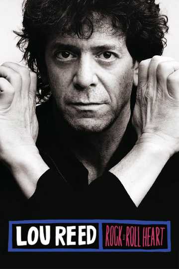 Lou Reed: Rock and Roll Heart