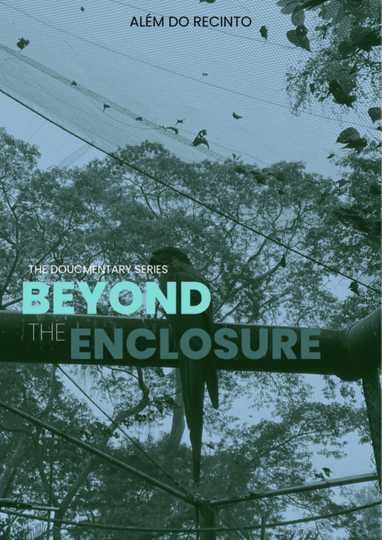 Beyond the Enclosure