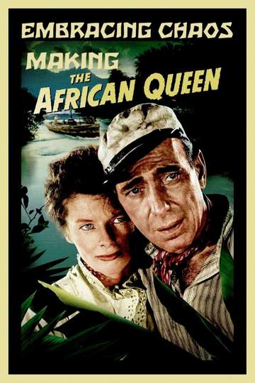 Embracing Chaos: Making The African Queen Poster