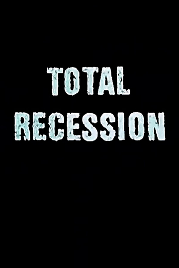 Total Recession