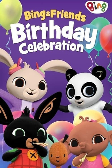 Bing & Friends: Birthday Celebration Poster