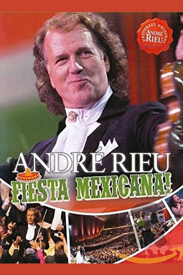 André Rieu  Fiesta Mexicana