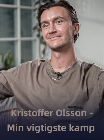 Kristoffer Olsson - Min vigtigste kamp