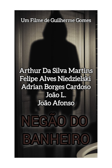 O Negão do Banheiro