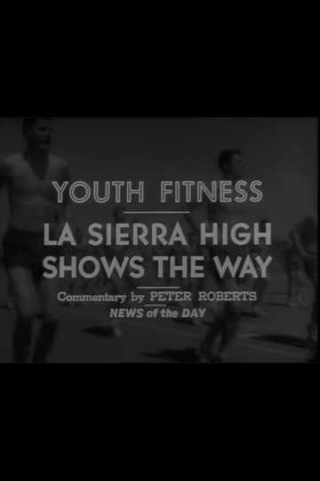 Youth Fitness - La Sierra High Shows the Way Poster