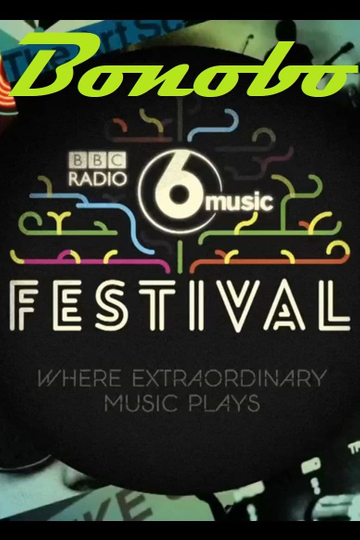 Bonobo: BBC Radio 6 Music Festival Poster