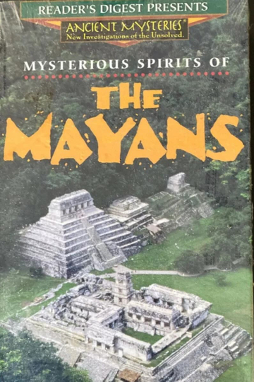 Mysterious Spirits of the Mayans