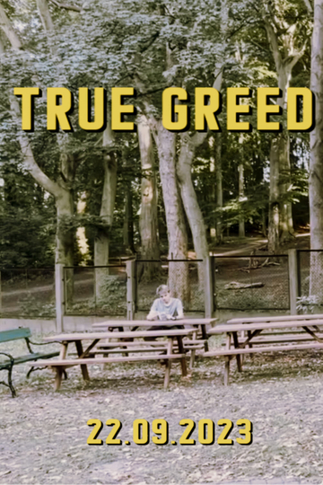 True Greed Poster